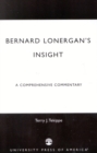 Bernard Lonergan's Insight : A Comprehensive Commentary - Book