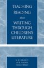 Teaching Reading and Writing Through Children's Literature - Book