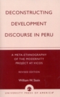 Deconstructing Development Discourse in Peru : A Meta-Ethnography of the Modernity Project at Vicos - Book