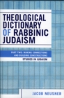 Theological Dictionary of Rabbinic Judaism : Part Two: Making Connections and Building Constructions - Book
