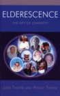Elderescence : The Gift of Longevity - Book