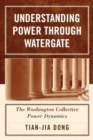 Understanding Power through Watergate : The Washington Collective Power Dynamics - Book