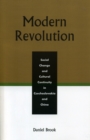 Modern Revolution : Social Change and Cultural Continuity in Czechoslovakia and China - Book