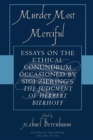 Murder Most Merciful : Essays on the Ethical Conundrum Occasioned by Sigi Ziering's The Judgement of Herbert Bierhoff - Book