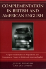 Complementation in British and American English : Corpus-Based Studies on Prepositions and Complement Clauses - Book