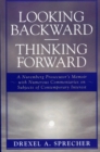 Looking Backward-Thinking Forward : A Nuremberg Prosecutor's Memoir with Numerous Commentaries on Subjects of Contemporary Interest - Book
