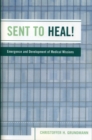 Sent to Heal! : Emergence and Development of Medical Missions - Book