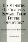 Do Members of Congress Reward Their Future Employers? : Evaluating the Revolving Door Syndrome - Book