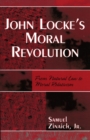 John Locke's Moral Revolution : From Natural Law to Moral Relativism - Book