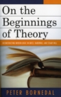 On the Beginnings of Theory : Deconstructing Broken Logic in Grice, Habermas, and Stuart Mill - Book