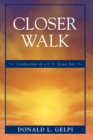 Closer Walk : Confessions of a U.S. Jesuit Yat - Book