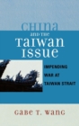 China and the Taiwan Issue : Incoming War at Taiwan Strait - Book