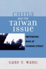 China and the Taiwan Issue : Incoming War at Taiwan Strait - Book