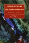 Cultural Identity and Creolization in National Unity : The Multiethnic Caribbean - Book