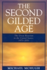 The Second Gilded Age : The Great Reaction in the United States, 1973-2001 - Book