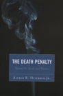 The Death Penalty : Beyond the Smoke and Mirrors - Book