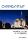 Communication Law : The Supreme Court and the First Amendment - Book