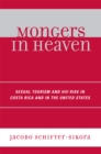 Mongers in Heaven : Sexual Tourism and HIV Risk in Costa Rica and in the United States - Book