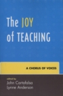 The Joy of Teaching : A Chorus of Voices - Book