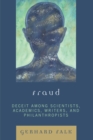 Fraud : Deceit Among Scientists, Academics, Writers, and Philanthropists - Book