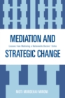 Mediation and Strategic Change : Lessons from Mediating a Nationwide Doctors' Strike - Book