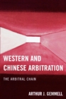 Western and Chinese Arbitration : The Arbitral Chain - Book