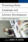 Promoting Early Language and Literacy Development : Striving to Achieve Reading Success - Book