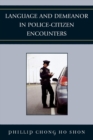 Language and Demeanor in Police-Citizen Encounters - Book