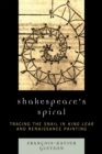 Shakespeare's Spiral : Tracing the Snail in King Lear and Renaissance Painting - Book