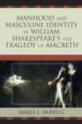 Manhood and Masculine Identity in William Shakespeare's The Tragedy of Macbeth - eBook