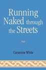 Running Naked Through the Streets - eBook