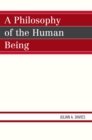 A Philosophy of the Human Being - Book