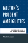 Milton's Prudent Ambiguities : Words and Signs in His Poetry and Prose - Book