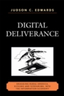 Digital Deliverance : Dragging Rural America, Kicking and Screaming, Into the Information Economy - Book