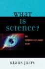 What is Science? : An Interdisciplinary Perspective - eBook