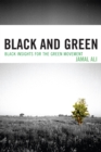 Black and Green : Black Insights for the Green Movement - Book