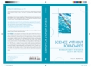 Science without Boundaries : Interdisciplinarity in Research, Society and Politics - Book