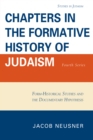 Chapters in the Formative History of Judaism : Fourth Series - Book
