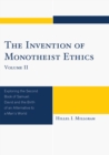 The Invention of Monotheist Ethics : Exploring the Second Book of Samuel - Book