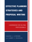 Effective Planning Strategies and Proposal Writing : A Workbook for Helping Professionals - Book