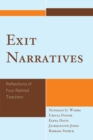 Exit Narratives : Reflections of Four Retired Teachers - Book