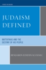 Judaism Defined : Mattathias and the Destiny of His People - Book