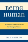 Being Human : Philosophical Reflections on Psychological Issues - Book