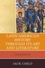 Latin American History through its Art and Literature - Book