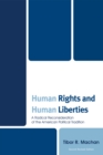 Human Rights and Human Liberties : A Radical Reconsideration of the American Political Tradition - Book