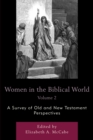 Women in the Biblical World : A Survey of Old and New Testament Perspectives - Book