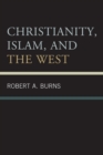 Christianity, Islam, and the West - Book