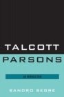Talcott Parsons : An Introduction - Book