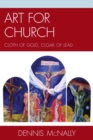 Art for Church: Cloth of Gold, Cloak of Lead - Book