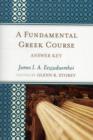A Fundamental Greek Course : Answer Key - Book